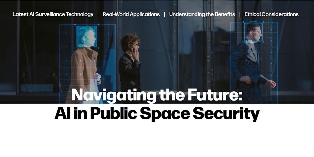 Navigating the Future: AI in Public Space Security