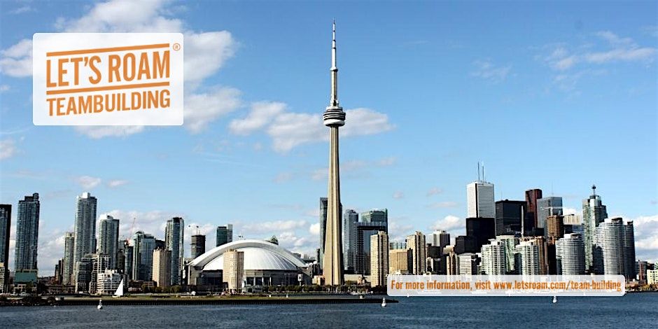 A Team Building Adventure! - The Heart of Toronto