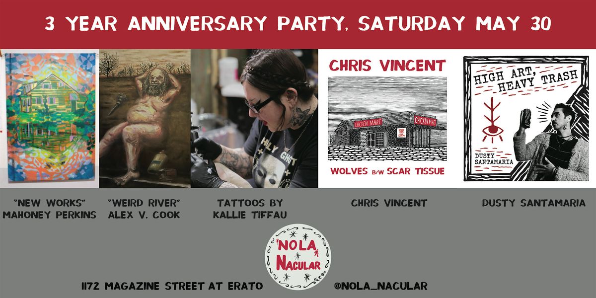 NOLA 'Nacular 3 Year Anniversary Party w\/live music and tattoo pop-up