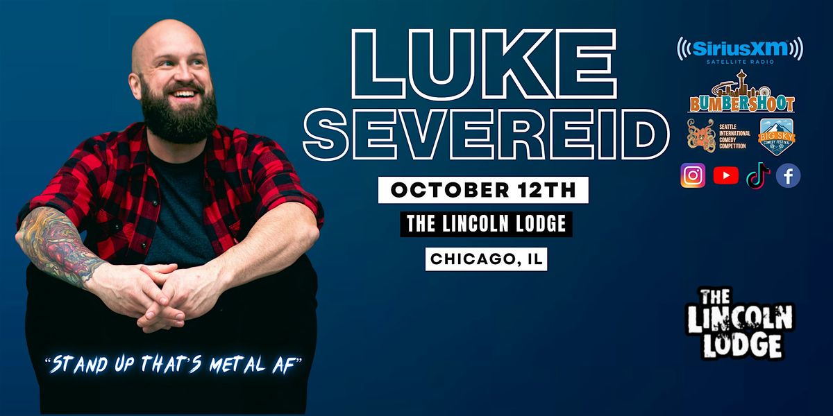 Luke Severeid in CHICAGO \/ \u201cStand UP that\u2019s Metal AF\u201d