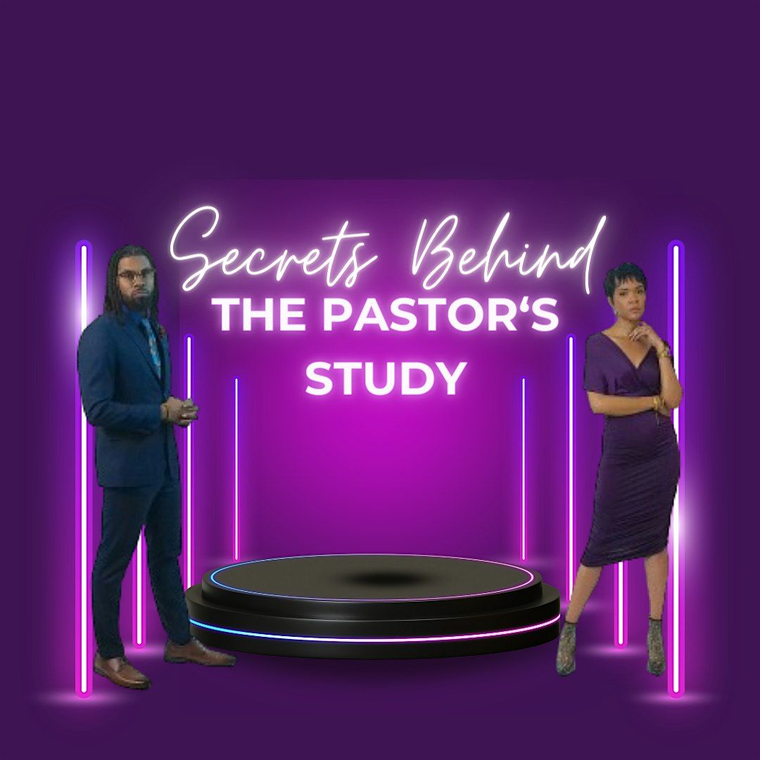 Secrets Behind the Pastor's Study