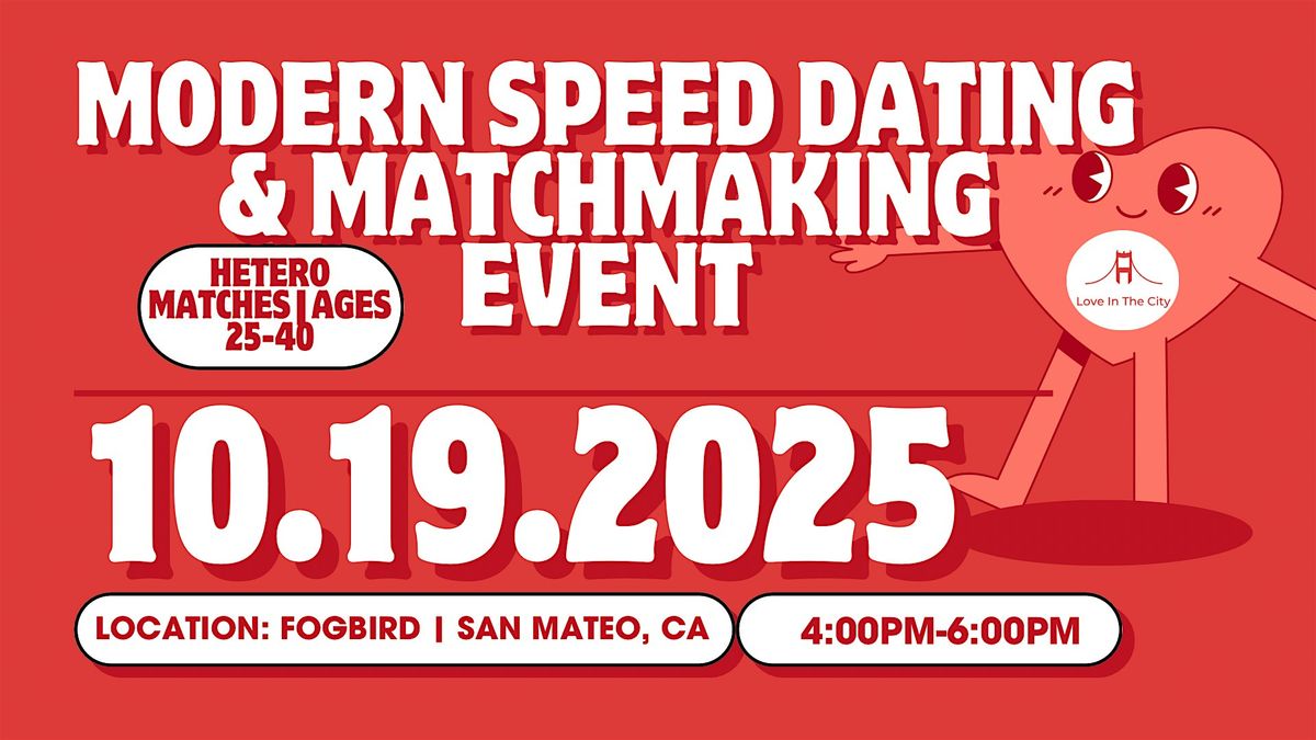 Modern Speed Dating | San Mateo| Ages 25- 40