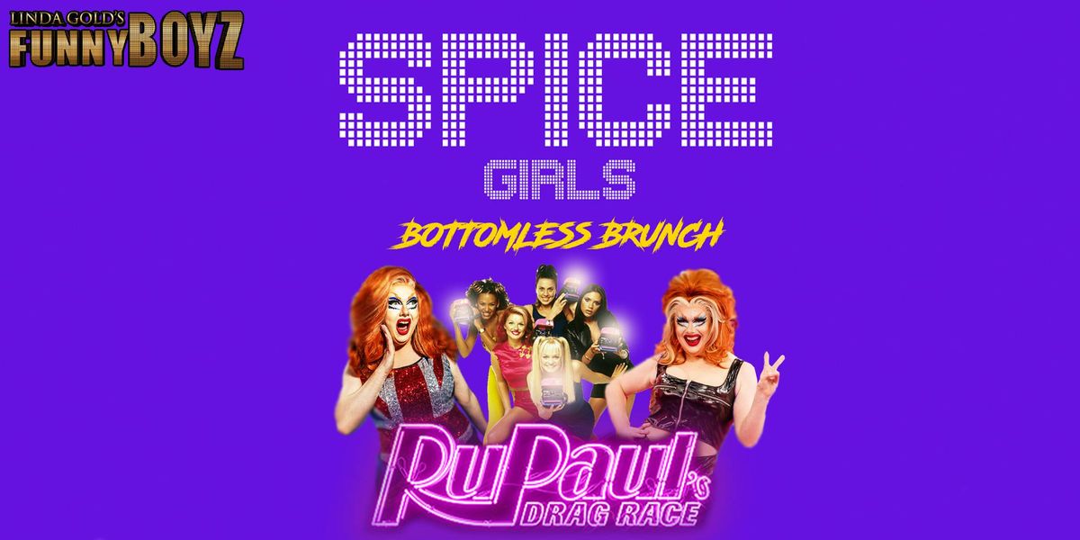 Spice Girls Bottomless Brunch hosted by RuPaul's Drag Race "JustMay"