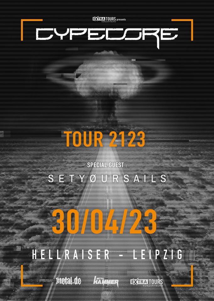  CYPECORE \u2022 SETY\u00d8URSAILS "TOUR 2123" | Hellraiser Leipzig