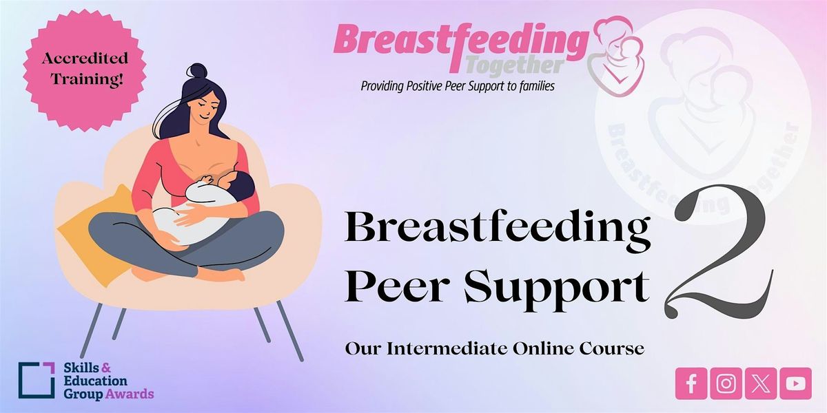 Breastfeeding Peer Support 2- Accredited Online Training Course