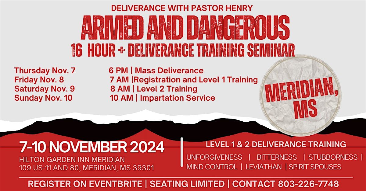 NOV. 7-10 | Meridian, MS | Armed and Dangerous Deliverance Seminar