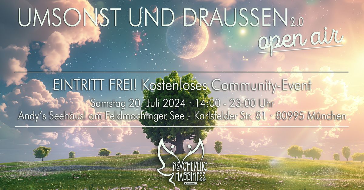 Psychedelic Happiness Festival pres. Umsonst und Drau\u00dfen 2.0 Open Air - EINTRITT FREI!
