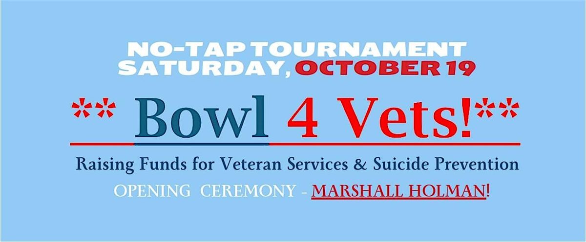 1st Annual Bowl 4 Vets!