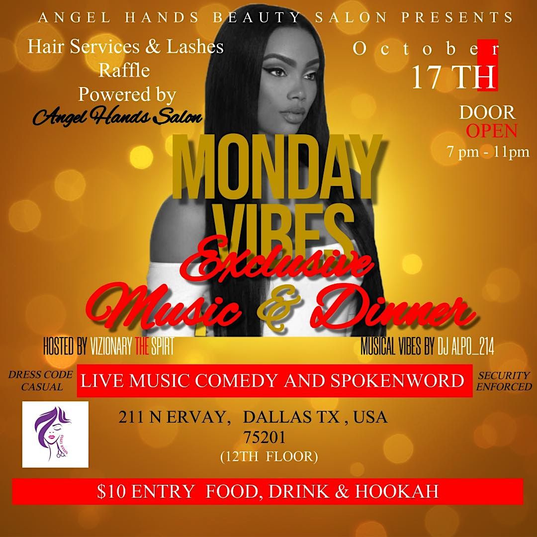 Monday Vibes \/ Exclusive Music & Dinner\/ Spoken Word\/Live Music\/ Comedy