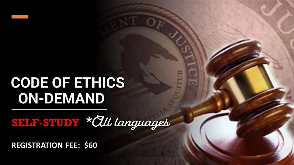 THE CODE OF ETHICS ON-DEMAND (*All languages)