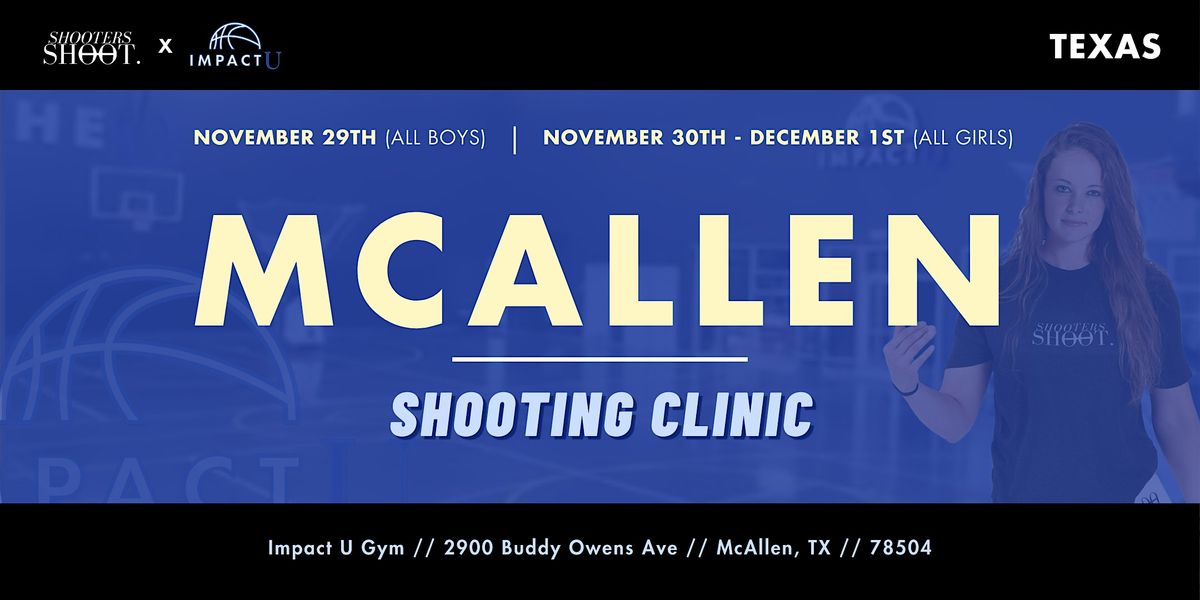 TX - McAllen - Shooting Clinic