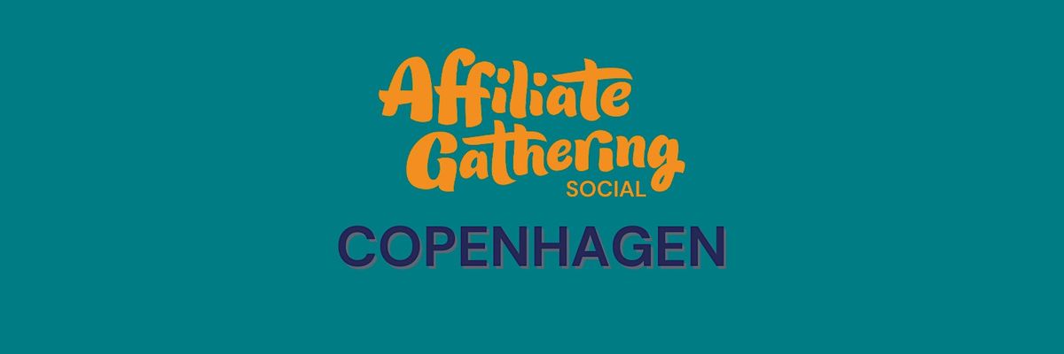 Copenhagen Affiliate Gathering Social