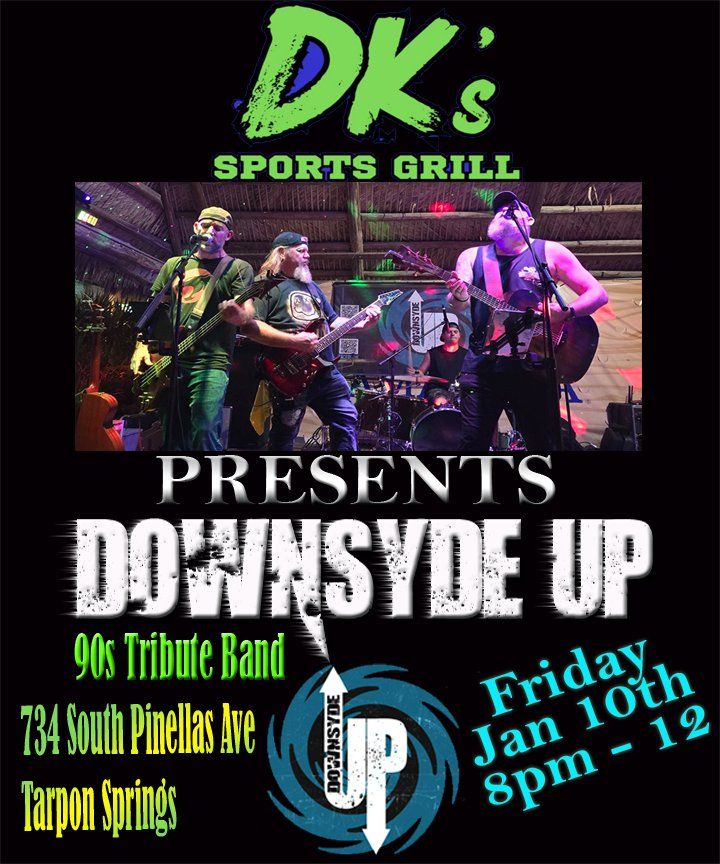 DK's Sports Grill Presents Downsyde Up 90's Tribute Band