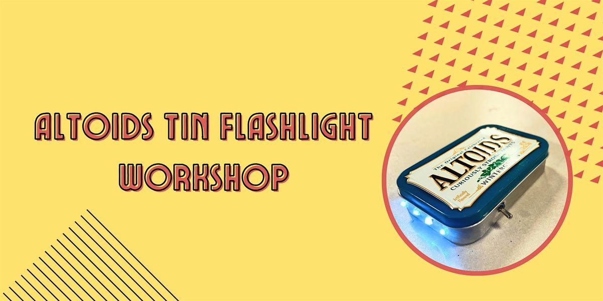 Altoids Tin Flashlight Workshop