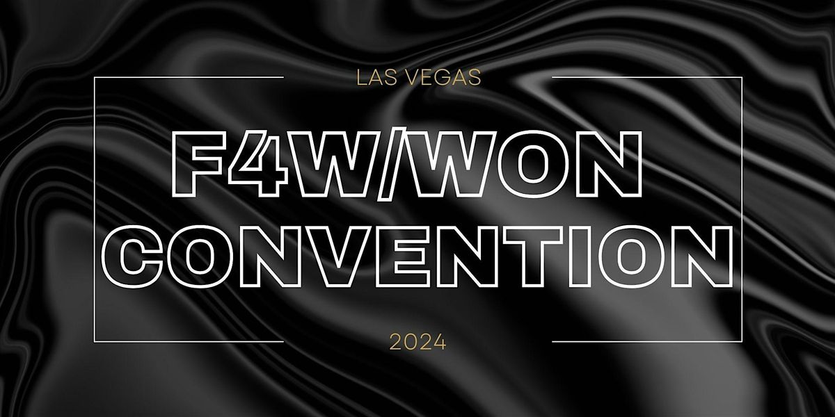 F4W~! Las Vegas Convention 2024