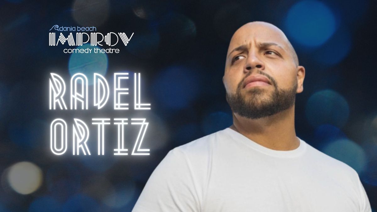 RADEL ORTIZ @ DANIA IMPROV