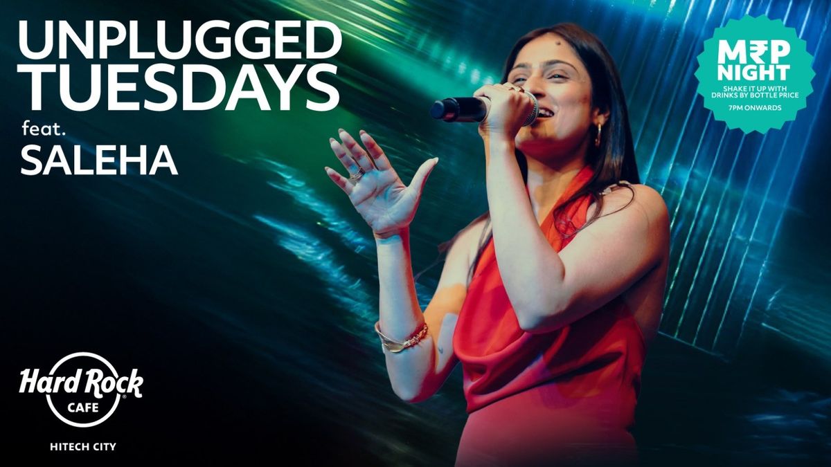 Unplugged Tuesday ft. Saleha Live (MRP Night)