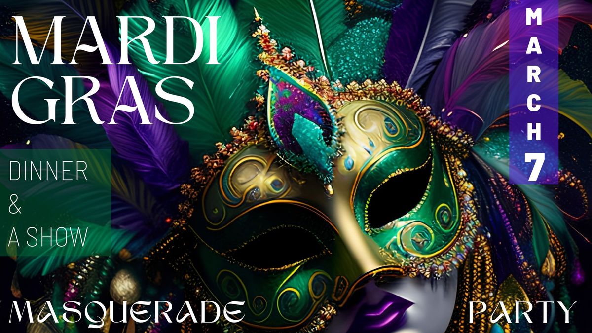 Mardi Gras Masquerade Party - Dinner & A Show