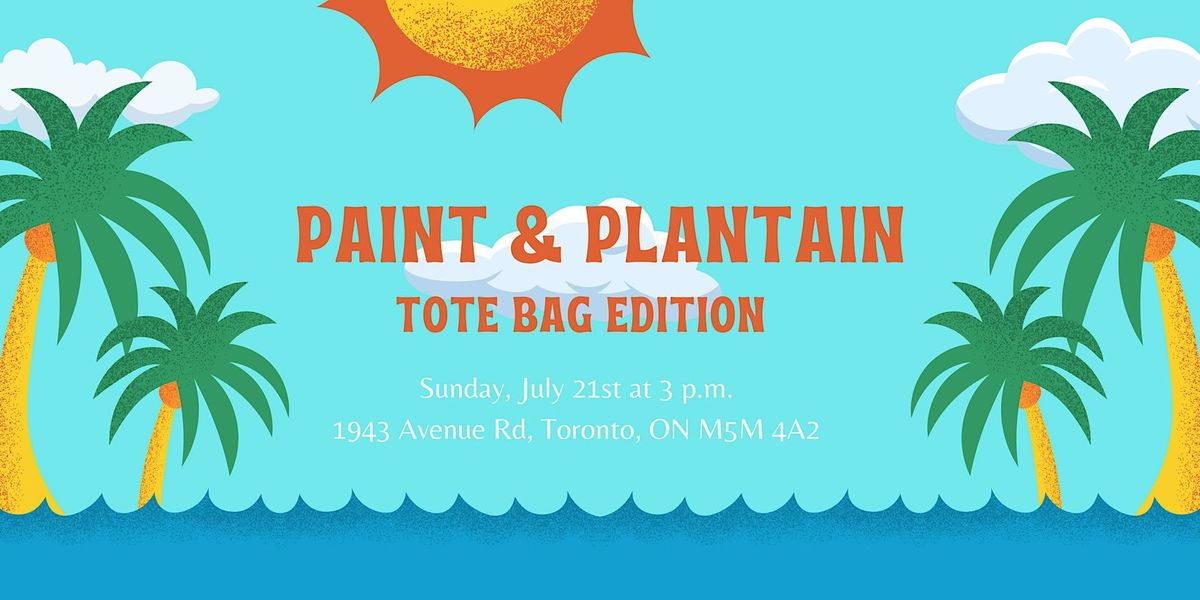 Paint & Plantain: Tote Bag Edition