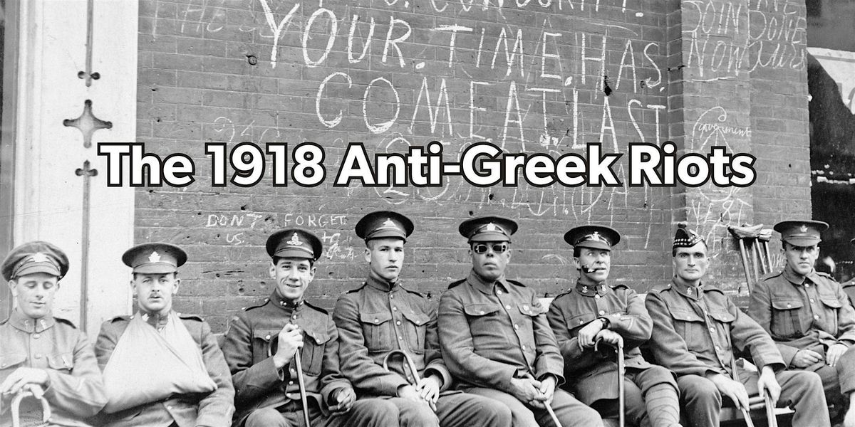 The 1918 Anti-Greek Riots Walking Tour