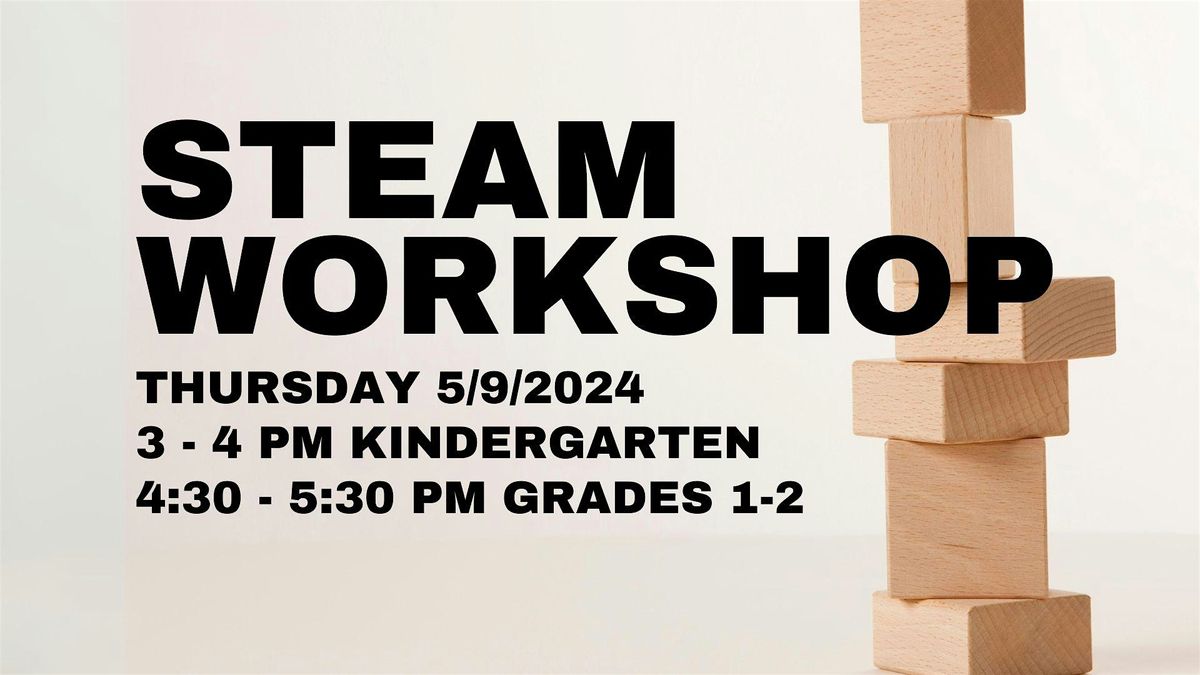 STEAM Workshop (K-2)