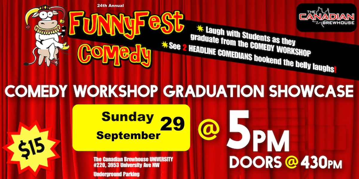 Sunday, SEPT 29 @ 5pm - FunnyFest COMEDY Workshop Graduation -Calgary \/ YYC
