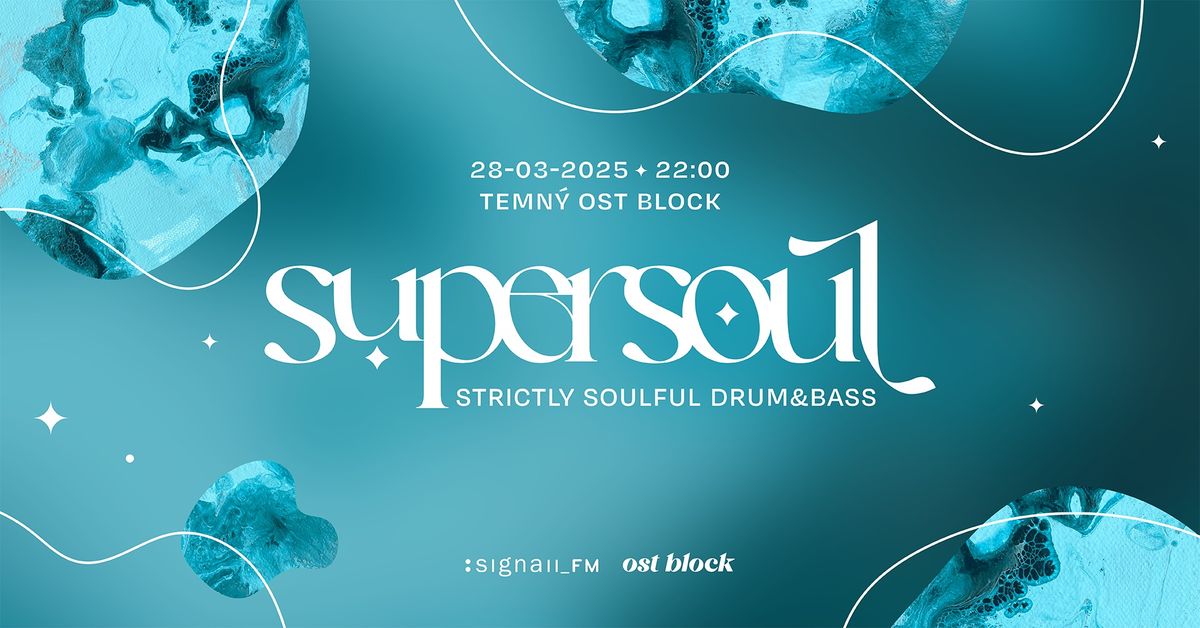 SUPERSOUL \/ 28.3. @ Temn\u00fd OST Block