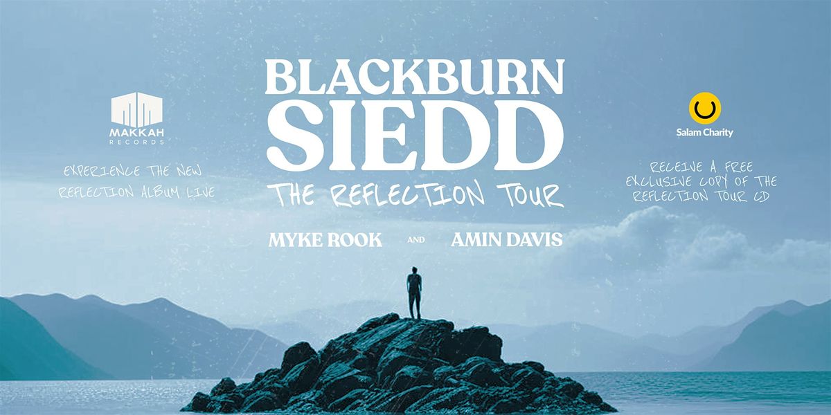 Siedd - The Reflection Tour (Blackburn)