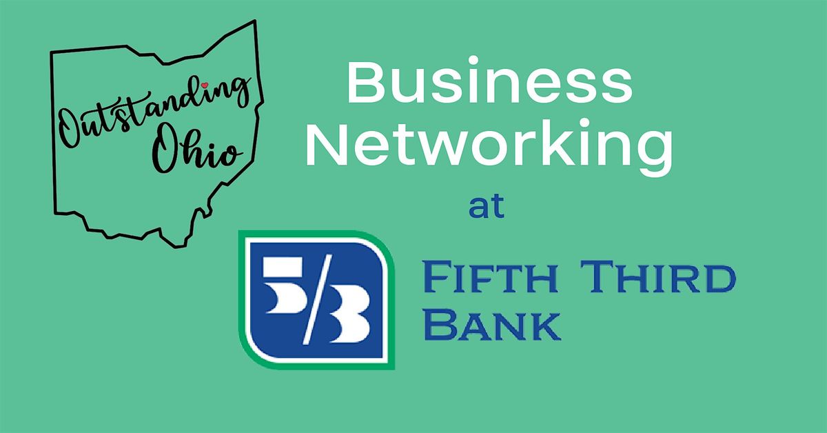 Outstanding Ohio Business Networking at 5\/3 Bank Fairlawn