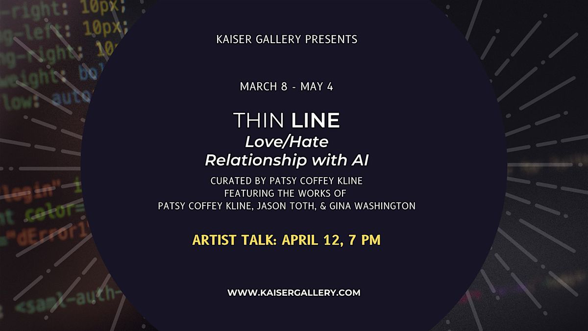 Artist Talk with artists of Thin Line: Love/Hate Relationship with AI ...