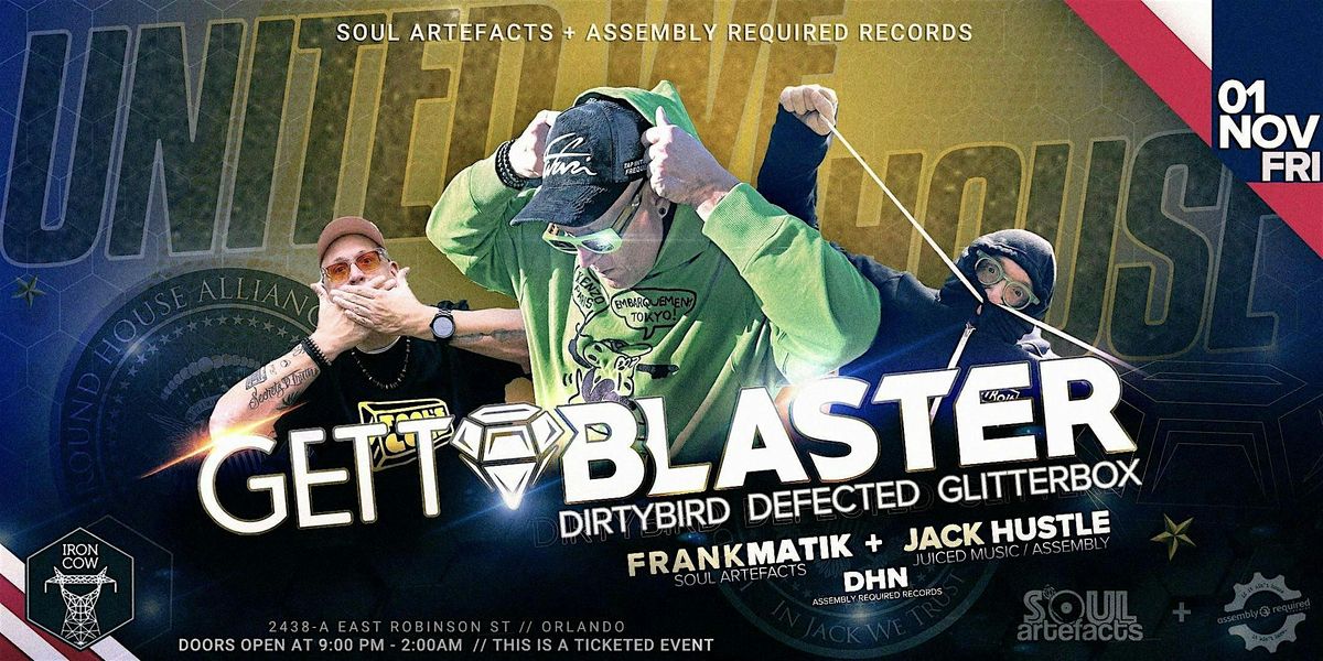 GETTOBLASTER (Dirtybird) \/\/ United We House \/\/ Iron Cow