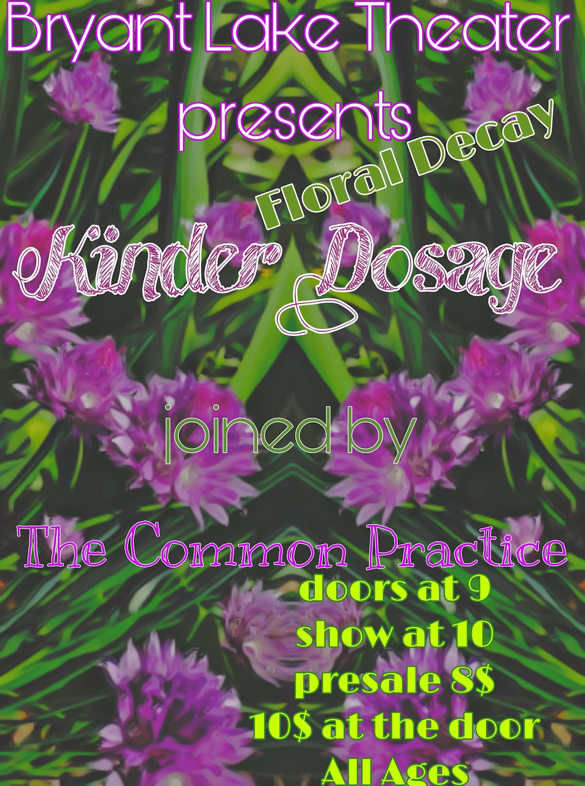 Night of Floral Decay with Kinder Dosage and The Common Practice