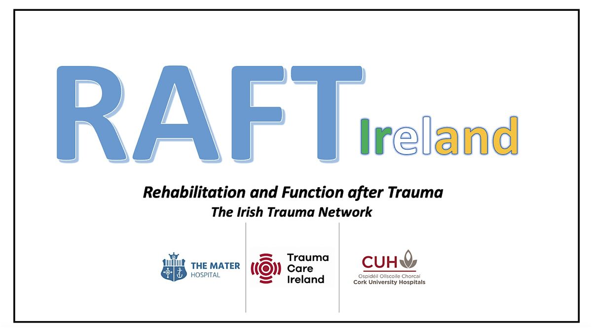 Rehabilitation and Function after Trauma (RAFT) Ireland