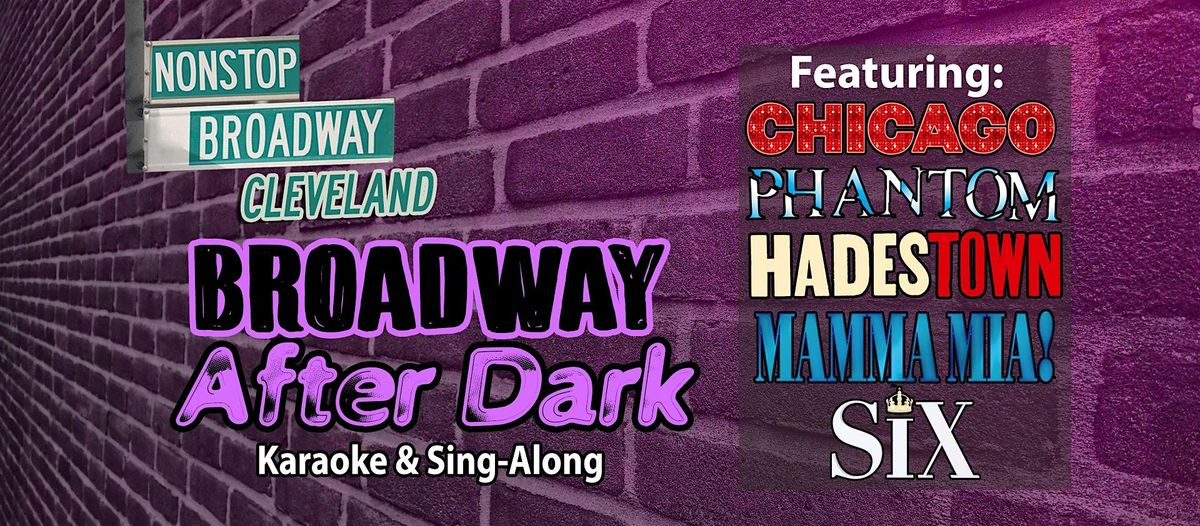 Broadway After Dark - Karaoke & Sing-Along