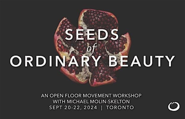 Seeds of Ordinary Beauty with Michael Molin-Skelton