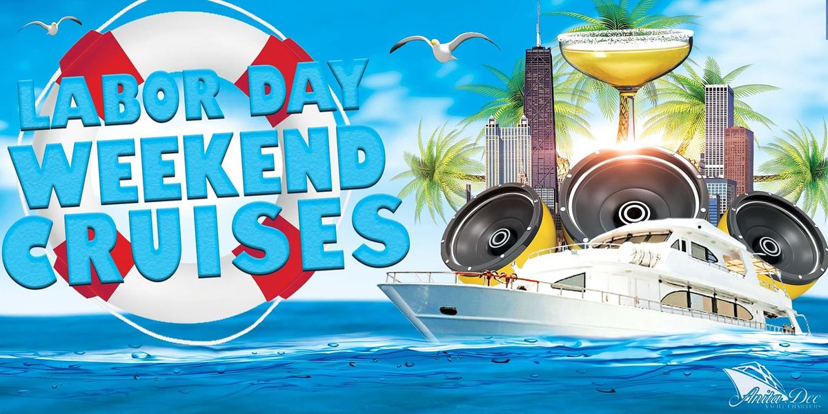 Labor Day Weekend Cruises on Lake Michigan! Multiple Themes! 21+ To