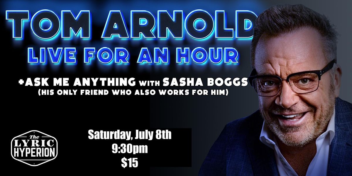 Tom Arnold Live For An Hour (And Onstage AMA)