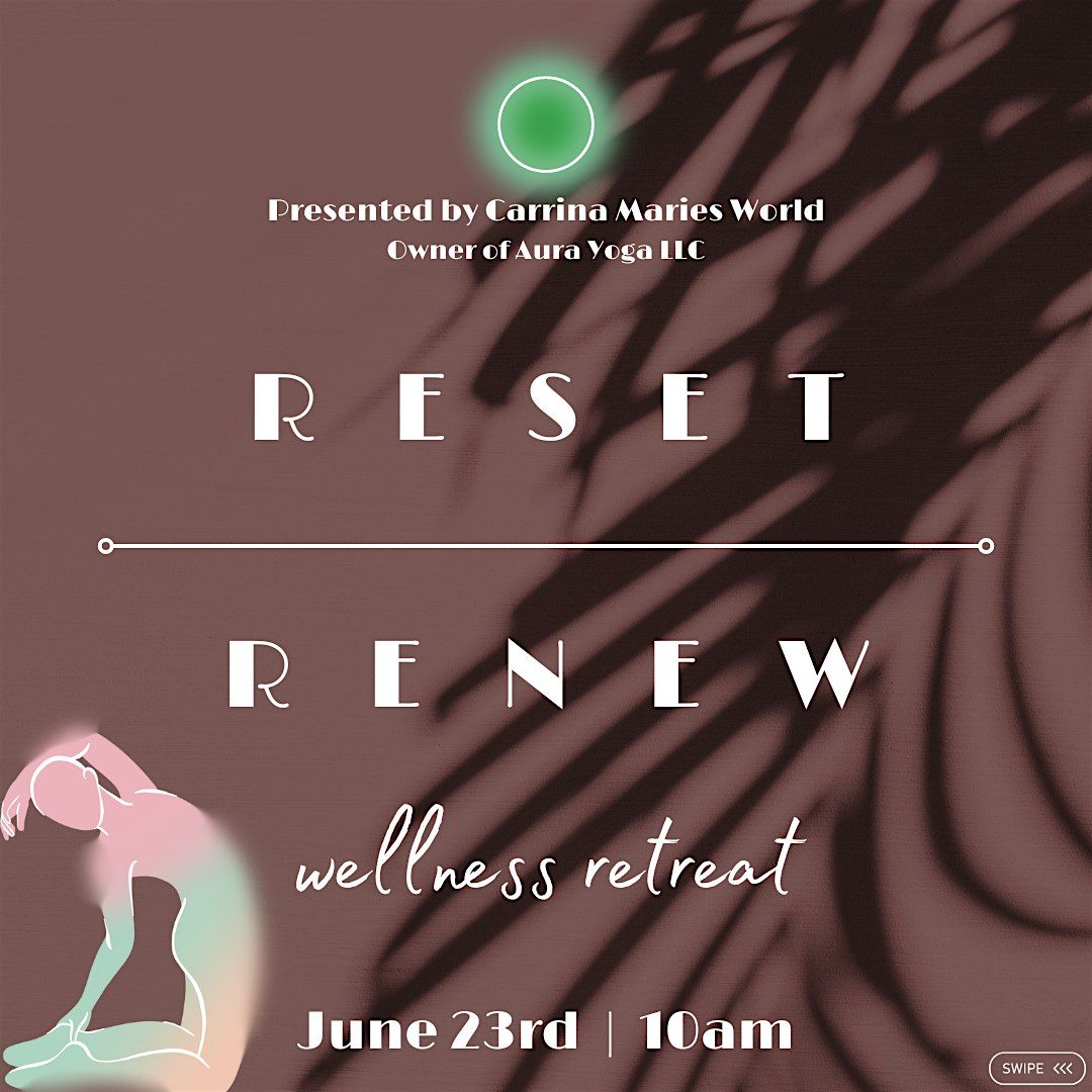RESET | RENEW RETREAT ~ by Carrina Maries World
