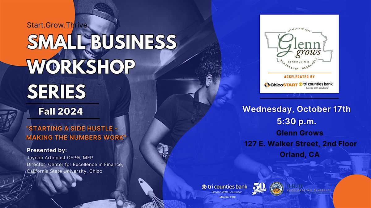 Fall 2024 ChicoSTART Small Business Workshop Series @ Glenn Grows