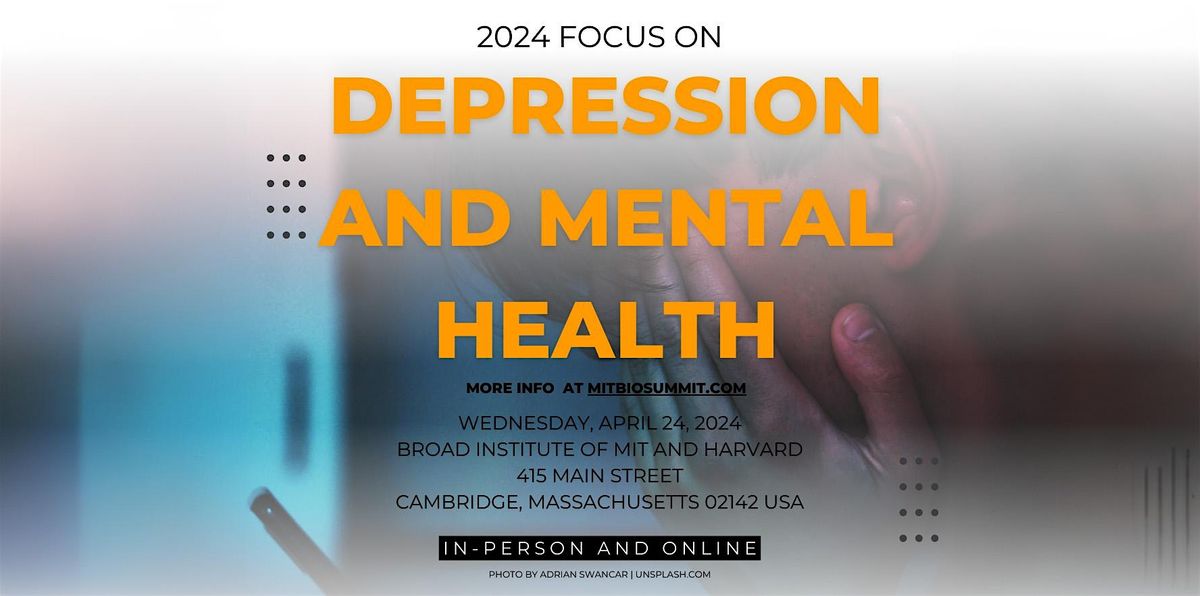 MIT Club of Boston Biosummit 2024 Focus on Depression and Mental Health