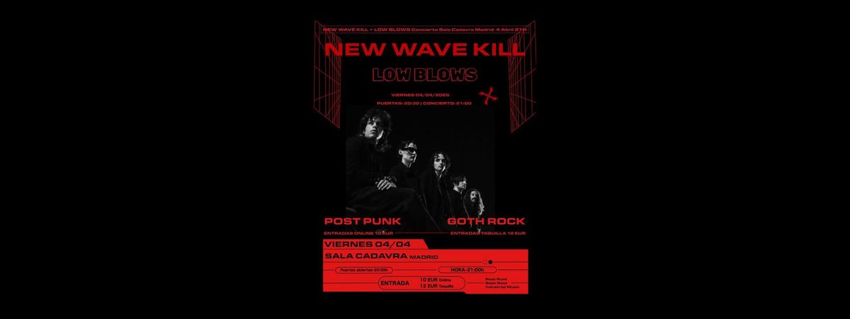 New Wave K*ll + Low Blows