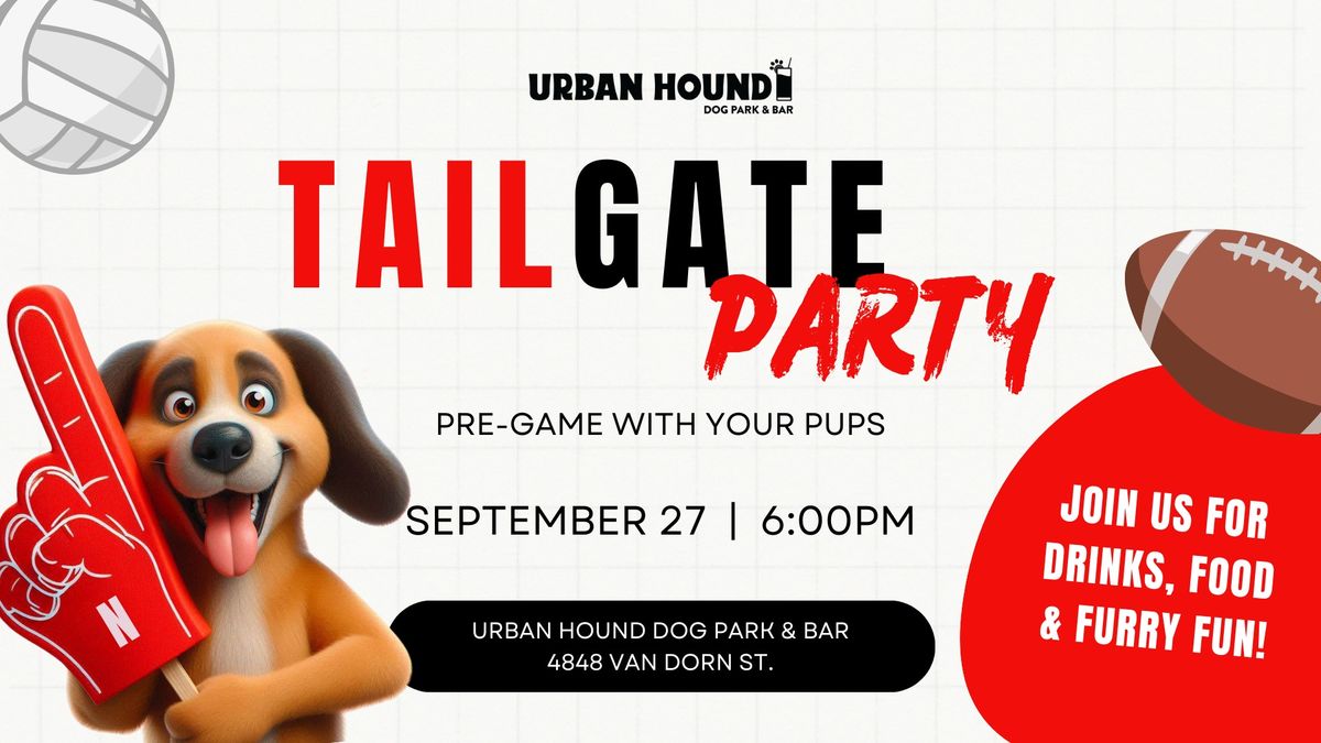 TAILgate Party at Urban Hound Dog Park & Bar