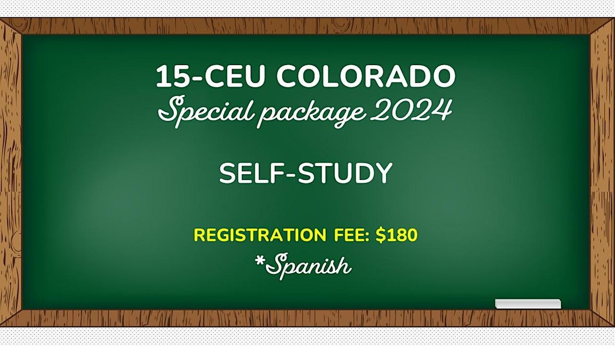 15-CEU COLORADO PACKAGE (*Spanish) SELF-STUDY