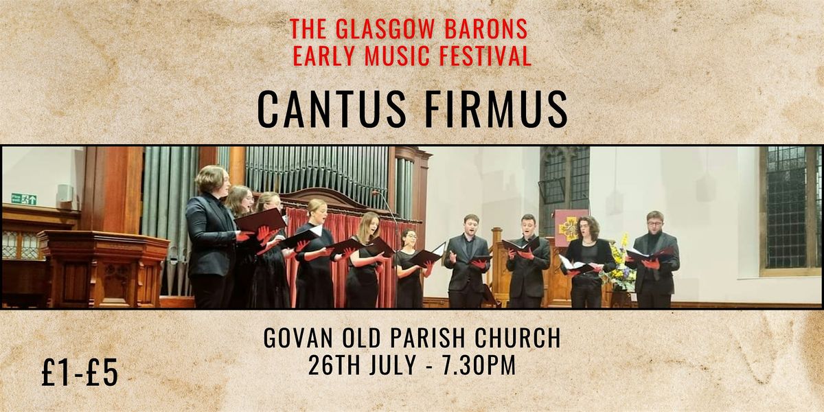 Glasgow Barons Early Music Festival - Ancient Voices: Cantus Firmus