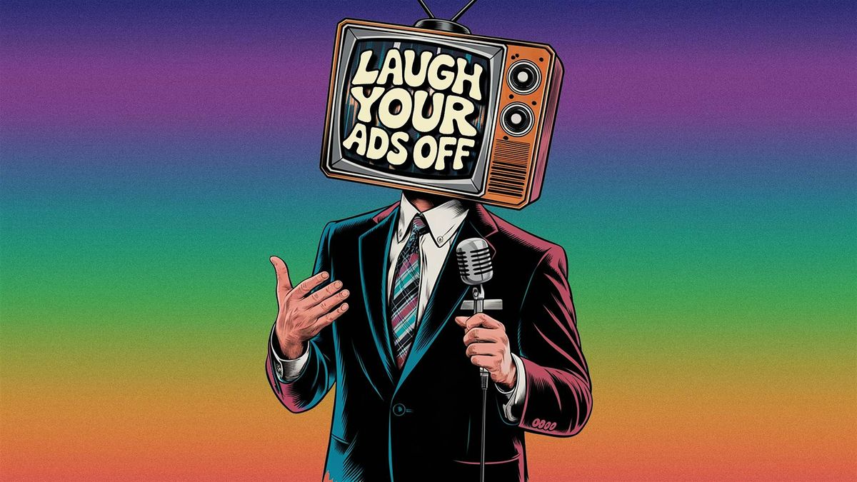 Laugh Your Ads Off: Session 1