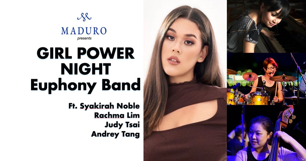 GIRL POWER NIGHT: Euphony Band ft. Syakirah Noble, Rachma, Judy T, Audrey T