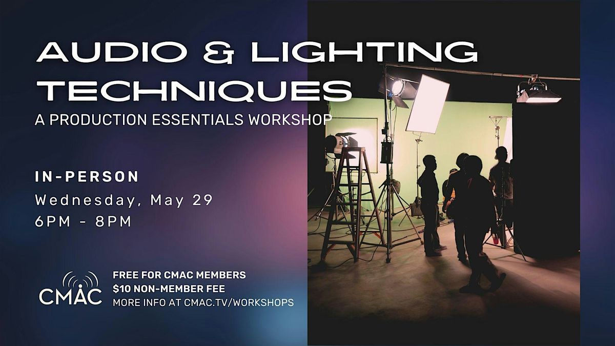 Workshop: Audio & Lighting Techniques
