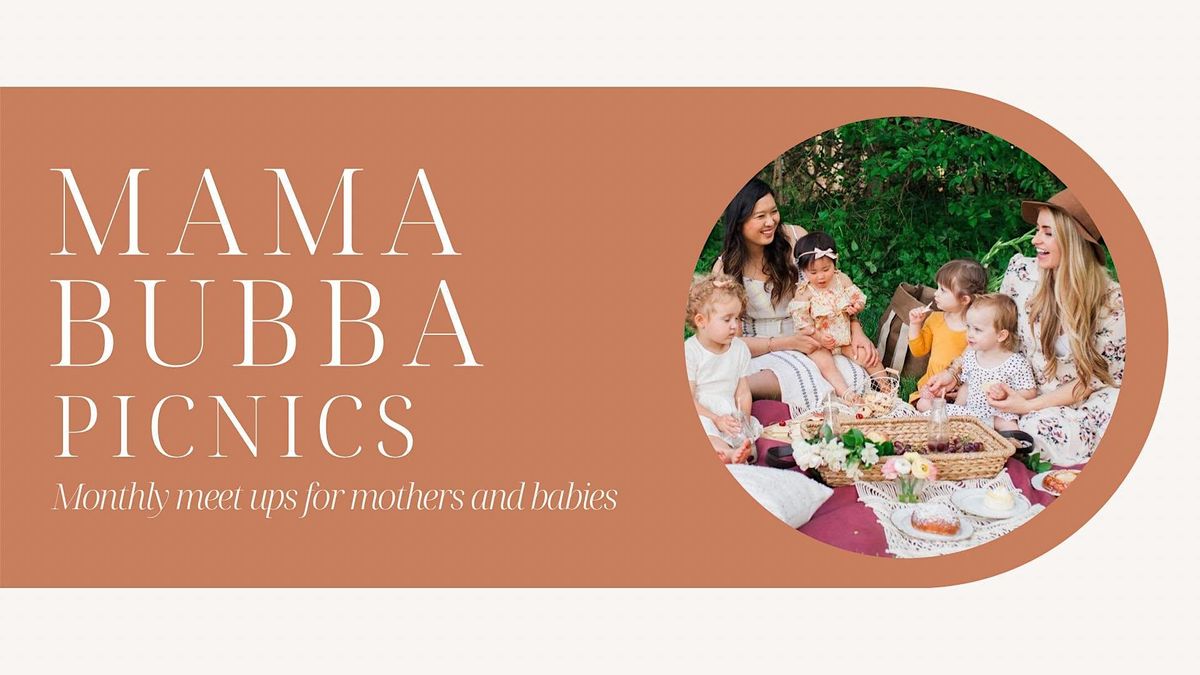 The MamaBubba Picnic - 2nd Friday of every month!