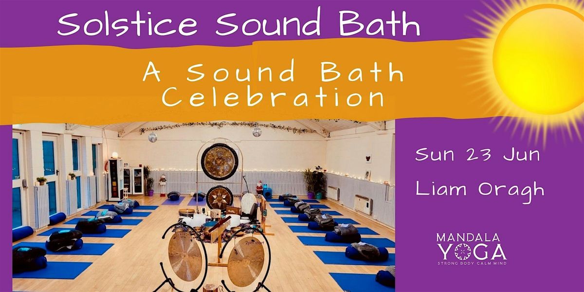 Sound Therapy Immersion - SOLSTICE Sound Bath with Liam Oragh