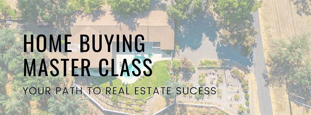 HOME BUYING MASTER CLASS
